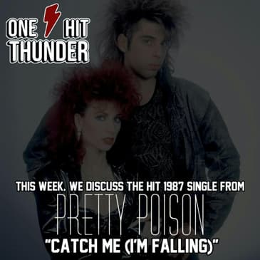 "Catch Me (I'm Falling)" by Pretty Poison