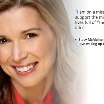 Helping Organizations Innovate, Create Growth, Manage Change with: Stacy McAlpine