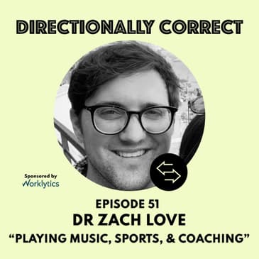 Ep. 51 Jun 18th, 2023 - Dr. Zach Love - Playing Music, Sports Analytics, & Coaching