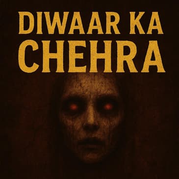 Diwaar ka Chehra