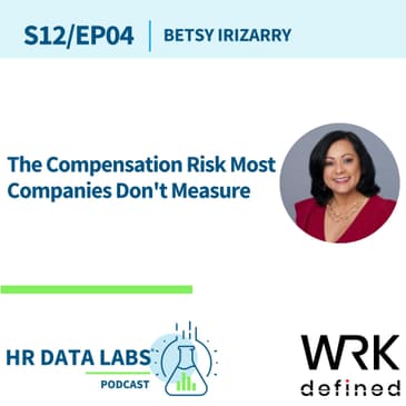 Betsy Irizarry - The Compensation Risk Most Companies Don't Measure