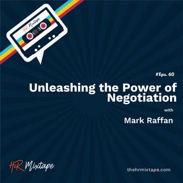 Unleashing the Power of Negotiation with Mark Raffan