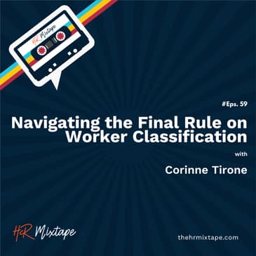 Navigating the Final Rule on Worker Classification with Corinne Tirone