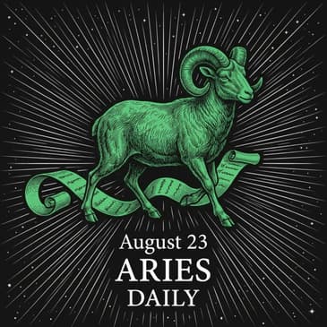 Sunday, August 23, 2026 Aries Horoscope Today