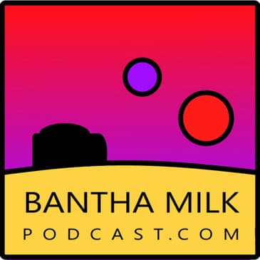 Whisky and Watermelon. All of the things that went wrong with A New Hope and Return of the Jedi.