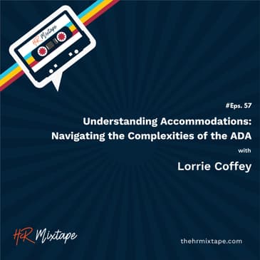 Understanding Accommodations: Navigating the Complexities of the ADA with Lorrie Coffey