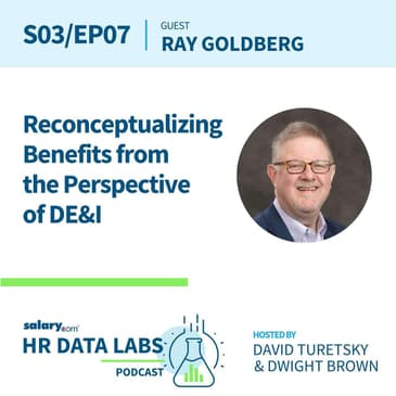 Ray Goldberg - Reconceptualizing Benefits from the Perspective of DE&I