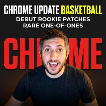 2025-26 Topps Chrome Update Basketball - Debut Patch Chasing