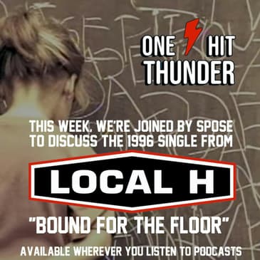 "Bound to the Floor" by Local H (f/Spose)