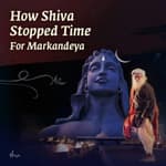 How Shiva Stopped Time For Markandeya | #ShivaLivingDeath Ep 2