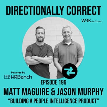 Building a People Intelligence Product at HRBench - Jason Murphy & Matt Maguire - #196