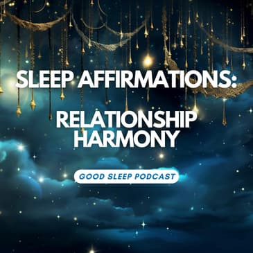 WITH MUSIC - Deepening Bonds While You Sleep: Affirmations for Relationship Harmony and Connection