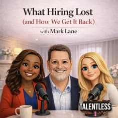 Ghosted by the Machine: What Hiring Lost (and How We Get It Back) with Mark Lane