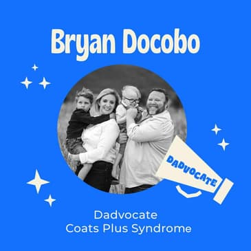 ONCE UPON A GENE – EPISODE 276: His Two Sons Were Diagnosed with Coats Plus Syndrome — One Father’s Story of Rare Disease Advocacy and Brotherhood with Bryan Docobo