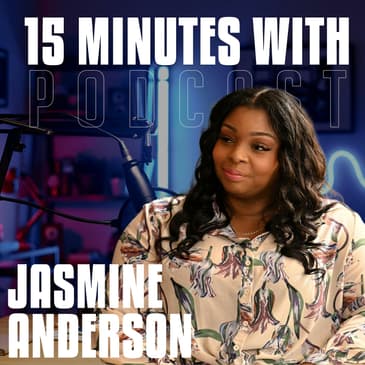 Stories We Write | Jasmine Anderson-Wright | 15 Minutes With #37