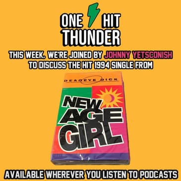"New Age Girl" by Deadeye Dick (f/ Johnny Yetsconish)