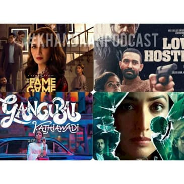 Ep 126- Gangubai Kathiawadi, Fame Game, Love Hostel, A Thursday