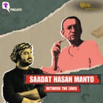 Saadat Hasan Manto: Between The Lines | Qisse Kahaniyaan Podcast