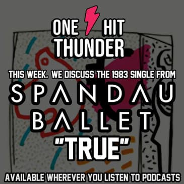 "True" by Spandau Ballet