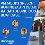 Bharatvaarta Weekly #105 | PM Modi's Speech, Rohingyas In Delhi, Raigan Suspicious Boat Case