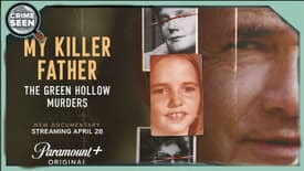My Killer Father: The Green Hollow Murders | Crime Seen episode 202