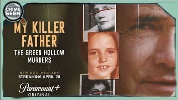 My Killer Father: The Green Hollow Murders | Crime Seen episode 202