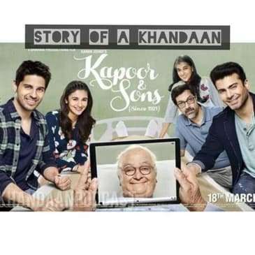 Ep 121- Kapoor And Sons