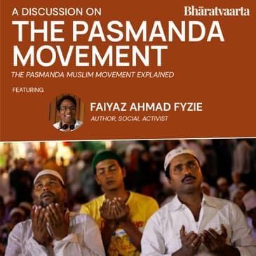 196 - Pasmanda Movement In India | Faiyaz Ahmad Fyzie | Sharan Setty | Bharatvaarta