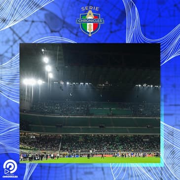 Chronicles Tifosi Preview: Ultras - A richer stadium experience or relic from a bygone era?