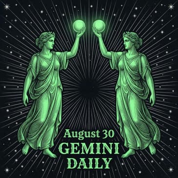 Sunday, August 30, 2026 Gemini Horoscope Today