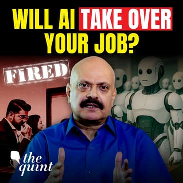 Part 1: What The *@#$ is AI? Why in Hell is it Taking My Job! | Raghav's Take | The Quint