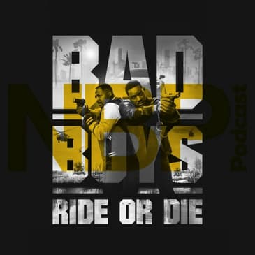 "Bad Boys: Ride Or Die"