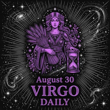 Sunday, August 30, 2026 Virgo Horoscope Today