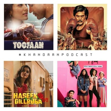 Ep 111- Haseena Dilruba, Toofan, Sarpatta Parambarai and Never Have I Ever S2 ft @BethLovesBolly