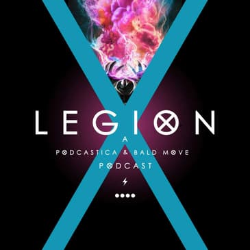25: "Chapter 25" (Legion S3E6)