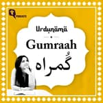 Gumraah: Urdu Poetry on Being Lost, Misled and Finding the Way