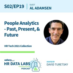 Al Adamsen - HR Tech 2021 Series - People Analytics: Past, Present, and Future