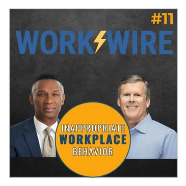 Inappropriate Workplace Behavior - The Work Wire