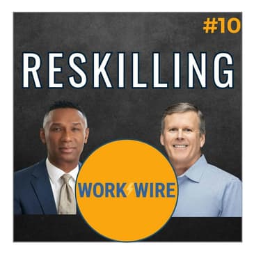Reskilling: The Wire Wire - Episode 10