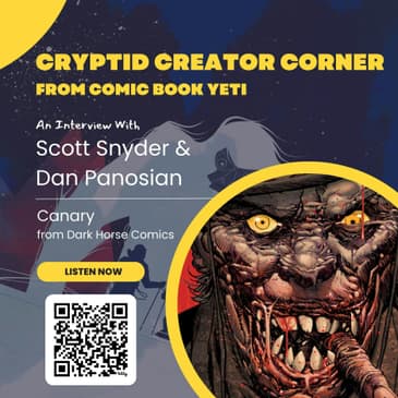Scott Snyder & Dan Panosian talk Canary
