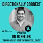 #156 - JR Keller - Should You Let Your Top Employee Leave, Internal Mobility, & Cornell EMHRM