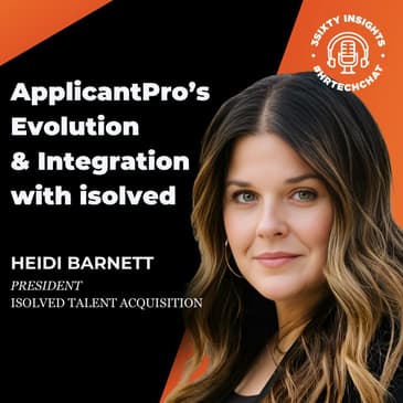 #HRTechChat: Heidi Barnett on ApplicantPro’s Evolution and Integration with isolved