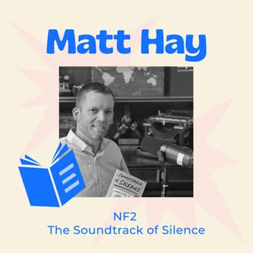 Soundtrack of Silence - Love, Loss, and a Playlist for Life with Neurofibromatosis Type 2 (NF2) Patient Advocate - Matt Hay