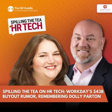 Spilling the Tea on HR Tech: Workday's $43B Buyout Rumor, Remembering Dolly Parton