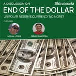 188 - End Of The Dollar As A Reserve Currency | Mohal Joshi | Nirav Kanodra | Policy | Bharatvaarta