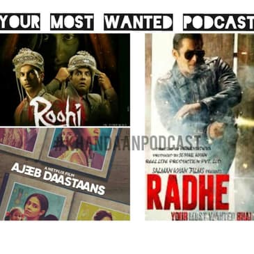 Ep 101- Radhe, Ajeeb Dastaans and Roohi
