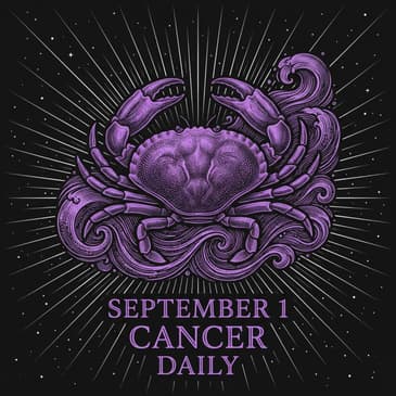 Tuesday, September 1, 2026 Cancer Horoscope Today