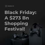 Black Friday: A $273 Bn Shopping Festival!