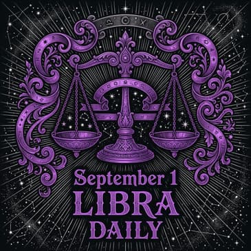Tuesday, September 1, 2026 Libra Horoscope Today