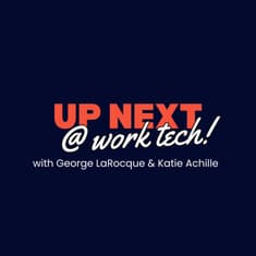 Up Next @ WorkTech! Returns to Take a Look Beyond the AI Smokescreen